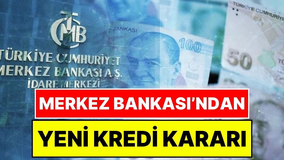 Merkez Bankası'ndan Krediler İçin Yeni Karar: KOBİ Kredilerinde Büyüme Sınırı Yüzde 4,5'ten 5'e Çıkarıldı