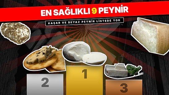 En Sağlıklı 9 Peynir Belli Oldu: Kaşar ve Beyaz Peynir Listeye Giremedi, Zirvede Mozzarella Var