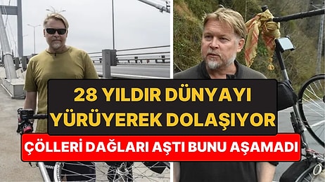 28 Yıldır Dünyayı Yürüyerek Dolaşıyor: Yolları Aştı, Bir Tek Bunu Aşamadı