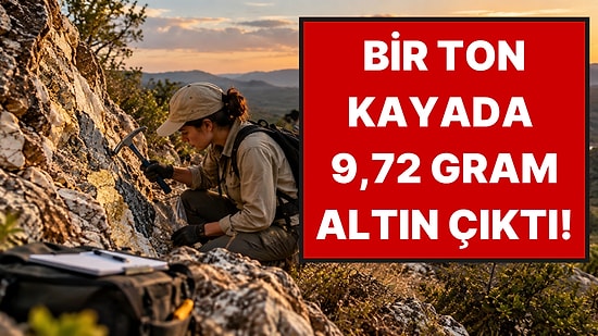 Bir Ton Kayada 9,72 Gram Altın Buldular: Şimdi Toprağın Altını Üstüne Getirecekler