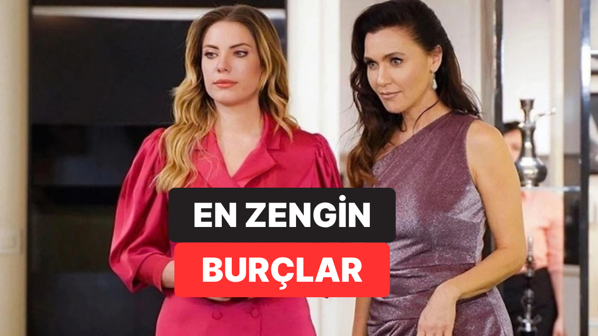 Dünyanın En Zenginleri Burçlarına Göre Sıralandı: Zirvedeki Burç Şaşırttı