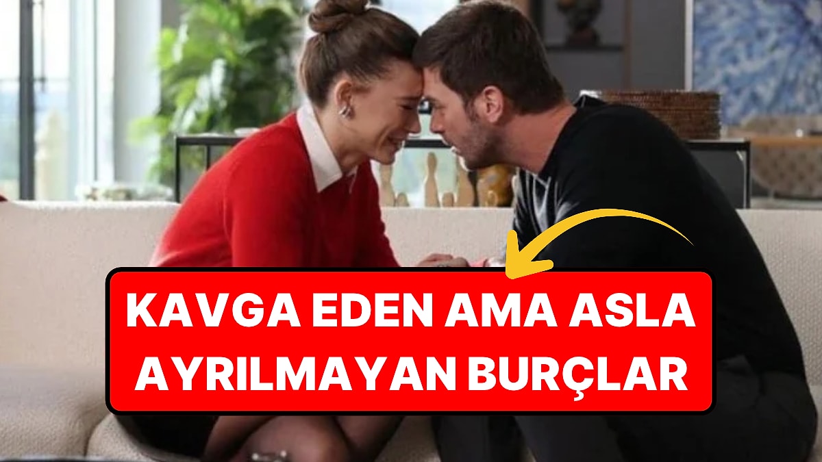 İlişkilerinde Fırtınalar Koptuğu Halde Asla Yıkılmayan 4 Güçlü Burç Çifti