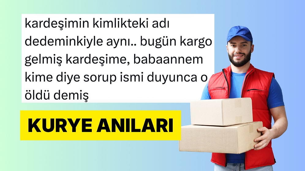Kargocu ve Kuryelerle Yaşanan Komik Anıları Paylaşarak Güldüren Kişiler