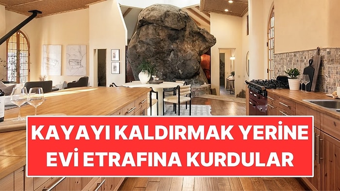 Kayayı Kaldırmak Yerine Evi Etrafına Kurdular: Salonun Ortasında 4 Metrelik Kaya Var