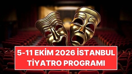 5-11 Ekim 2026 İstanbul Tiyatro Rehberi: Haftanın Öne Çıkan 10 Oyunu