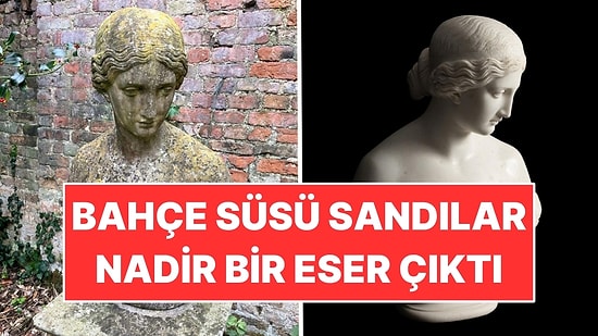 70 Yıl Boyunca Bahçe Süsü Sandılar: Nadir Bir Eser Çıktı