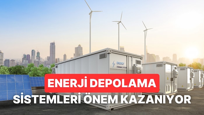 Enerji Depolamanın Geleceğin En Değerli İşlerinden Biri Olabileceğini Gösteren 8 Durum