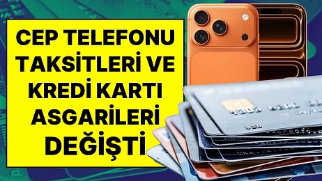 BDDK Açıkladı: Kredi Kartlarında Asgari Ödeme Tutarı ve Cep Telefonu Taksitlendirmeleri Değişti