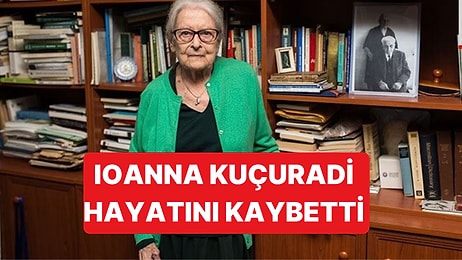 Prof. Dr. İoanna Kuçuradi Hayatını Kaybetti: Hacettepe'nin Felsefe Bölümünü Kurmuştu