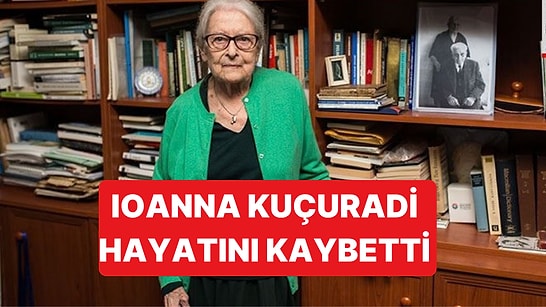 Prof. Dr. İoanna Kuçuradi Hayatını Kaybetti: Hacettepe'nin Felsefe Bölümünü Kurmuştu