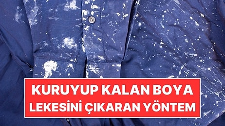 Kıyafette Kuruyup Kalan Boya Lekesini Çıkarmanın Basit Yöntemi