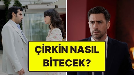 "Meryem" Derya Pınar Ak Engin'le Evleniyor mu? Çirkin'in Final Bölümünün Konusu Ortaya Çıktı