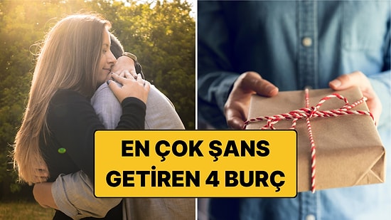 En Çok Şans Getiren 4 Burç: Yanında Olan Hep Kazanır!