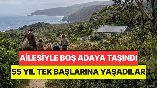 Ailesiyle Ne Yolu Ne Elektriği Olan Adaya Taşındılar: 55 Yıl Sonra Ada Devlete Kaldı