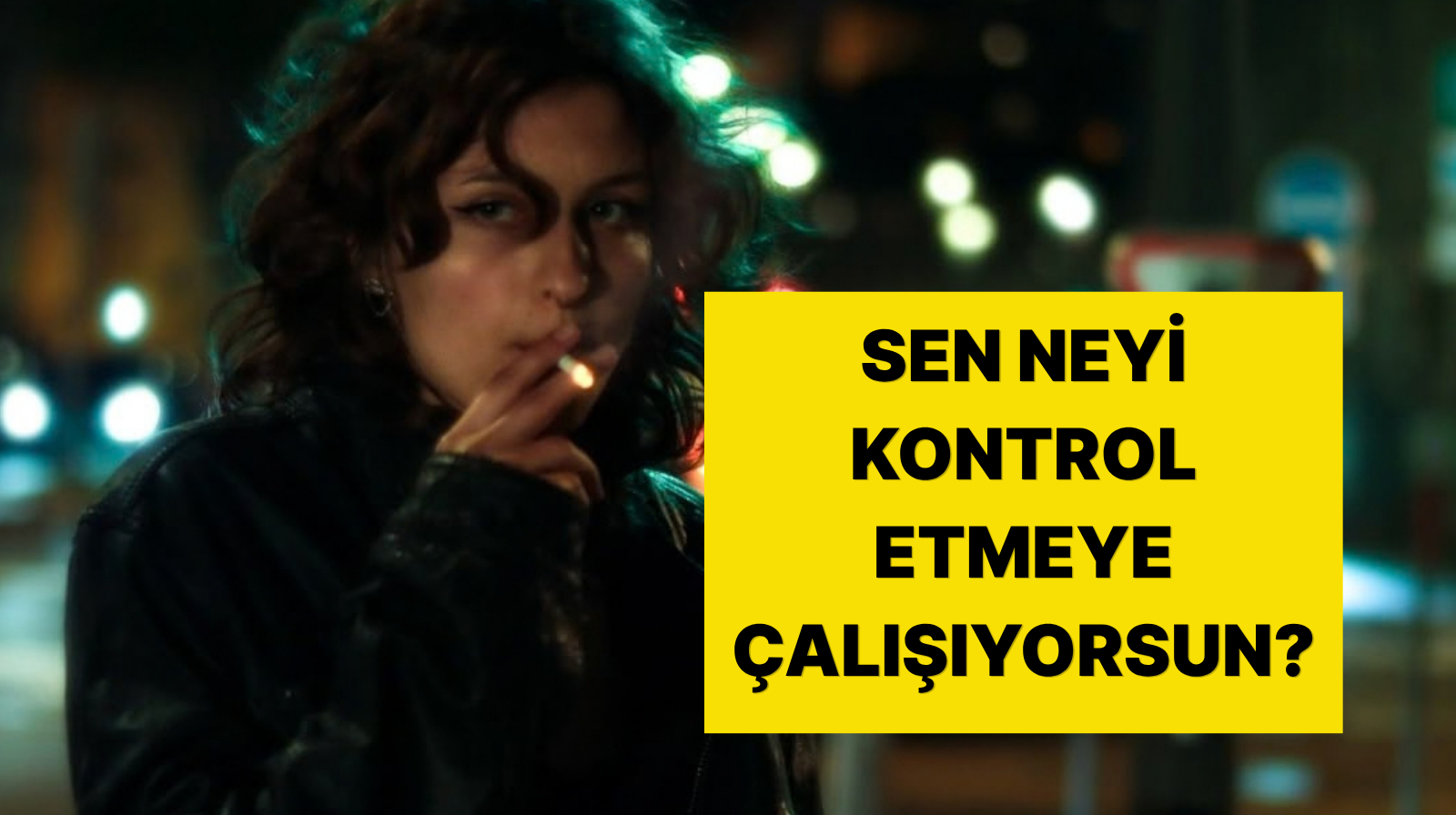 Sen Neyi Kontrol Etmeye Çalışıyorsun? Cevapların Karakterindeki Kontrol İhtiyacını Ortaya Çıkarıyor!