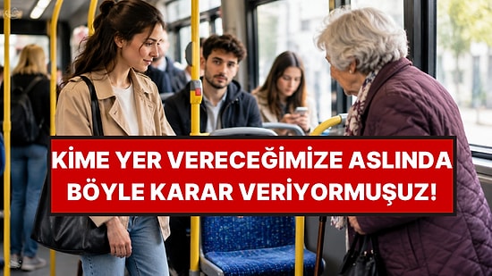 Psikolojiye Göre Toplu Taşımada Kime Yer Vereceğimize Nasıl Karar Veriyoruz?