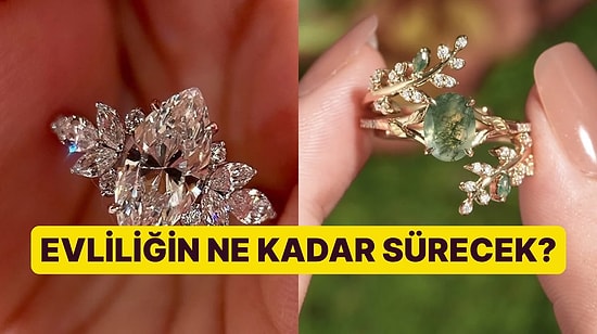 Yüzüğünü Seç, Evliliğinin Kaç Yıl Süreceğini Söyleyelim!