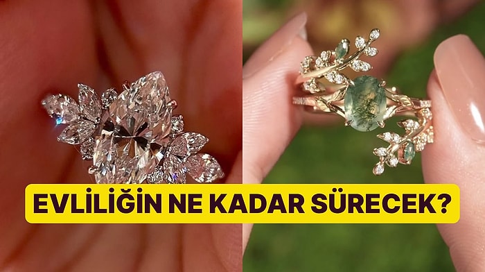 Yüzüğünü Seç, Evliliğinin Kaç Yıl Süreceğini Söyleyelim!