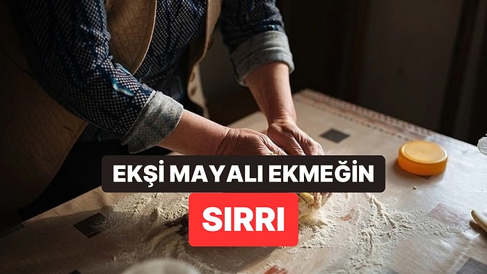 Ekşi Mayalı Ekmeğiniz Hep Fazla Ekşi Çıkıyorsa Bu 4 Detaya Dikkat Edin