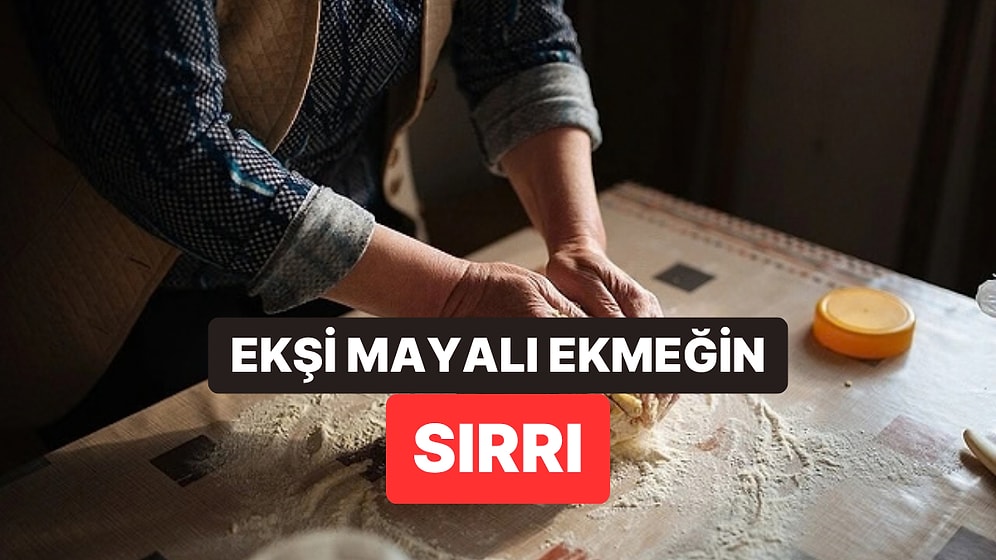 Ekşi Mayalı Ekmeğiniz Hep Fazla Ekşi Çıkıyorsa Bu 4 Detaya Dikkat Edin