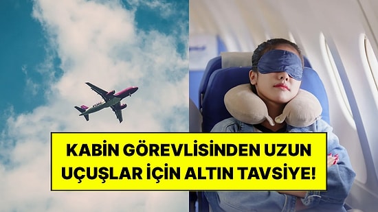 Uzun Uçuşlarda Rahat Uyumak İsteyenlere Kabin Görevlisinden Koltuk Tavsiyesi