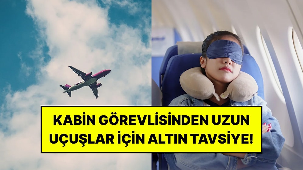 Uzun Uçuşlarda Rahat Uyumak İsteyenlere Kabin Görevlisinden Koltuk Tavsiyesi