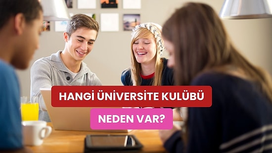 Üniversite Kulüplerinin Yeni Arkadaşlar Dışında Sana Kazandıracağı 11 Şey