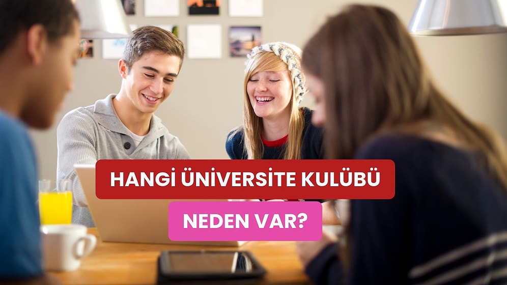 Üniversite Kulüplerinin Yeni Arkadaşlar Dışında Sana Kazandıracağı 11 Şey