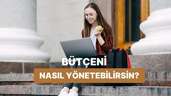 Sosyal Hayatından Vazgeçmeden Öğrenci Bütçeni Yönetmenin 10 Yolu