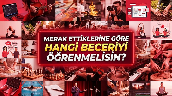 Merak Ettiklerine Göre Hangi Beceriyi Öğrenmelisin?