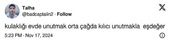 Kulaklığı evde unutmak orta çağda kılıcı unutmakla eşdeğer