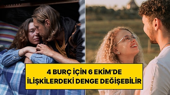 Bir Konuşmayla İlişkisinin Yönünü Değiştirebilecek 4 Burç