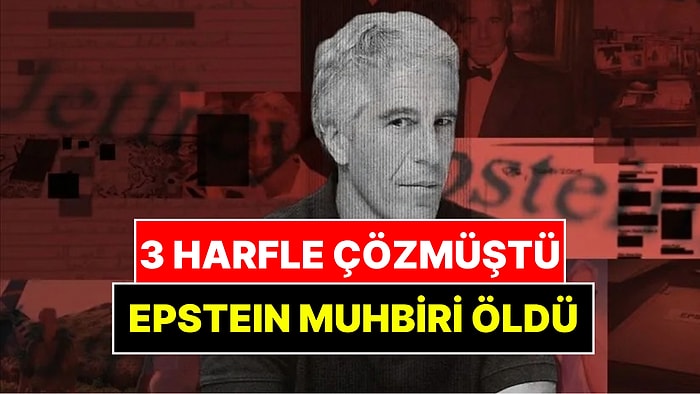 Epstein Dosyalarındaki Kritik İsim Hayatını Kaybetti