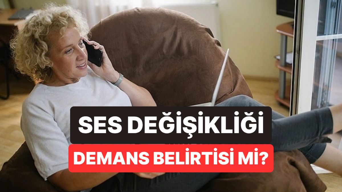 Sesinizdeki Küçük Bir Değişiklik Demans Riskinin Erken İşareti Olabilir