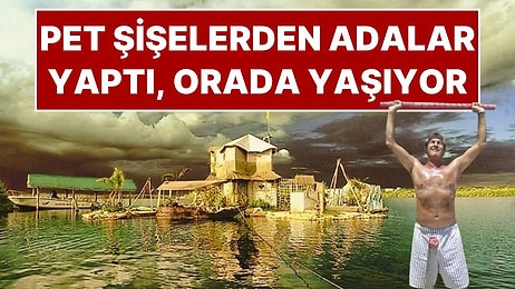 Pet Şişelerden Kendisine Ada Yapan Mimarın İlham Veren Hikayesi: Richart Sowa'nın Joyxee'si