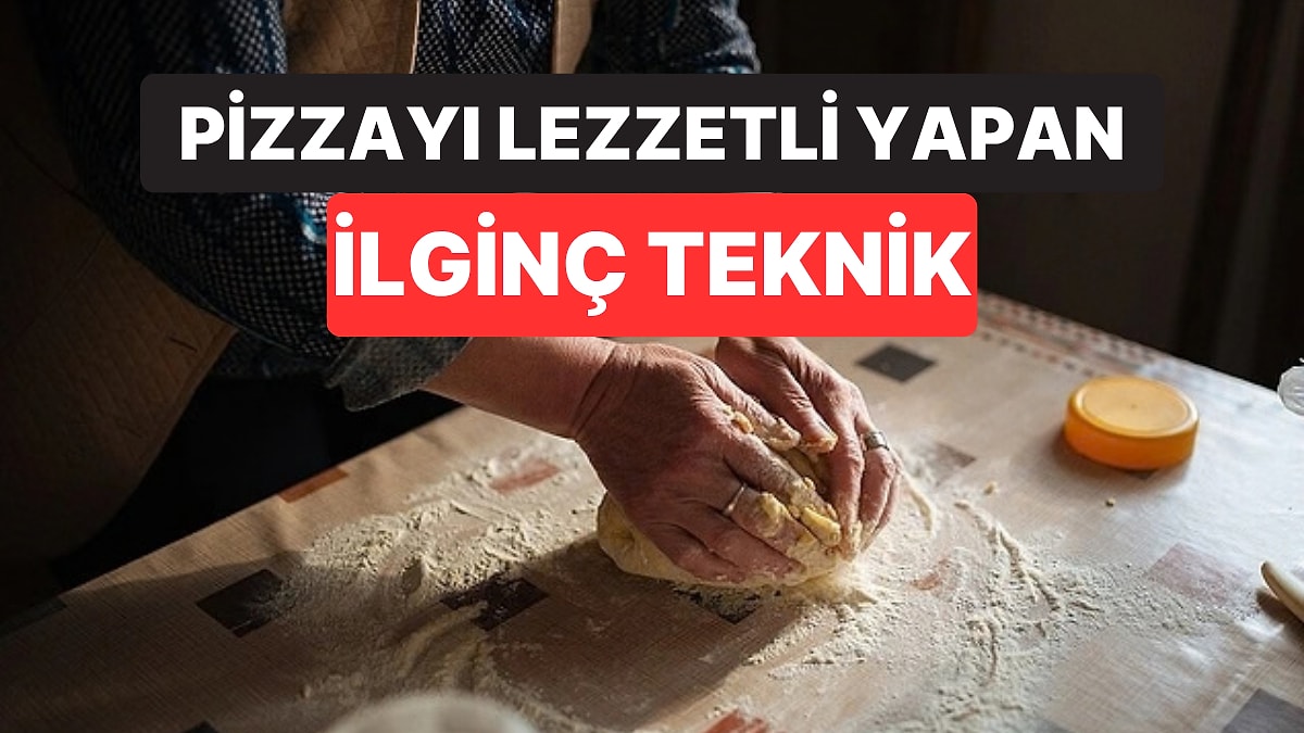 Pizza Tabanını Yumuşacık Yapan Hamur Katlama Tekniği: Pizzacıların Merdaneye Dokunmamasının Sebebi Buymuş