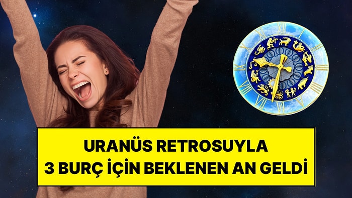 Uzun Süredir Kararsız Kalan 3 Burç İçin Uranüs Retrosundan Net Bir Mesaj Var
