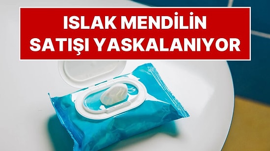 Birleşik Krallık'ta Plastik İçeren Islak Mendillerin Satışı Yasaklanıyor: İlk Yasak 18 Aralık'ta Başlıyor