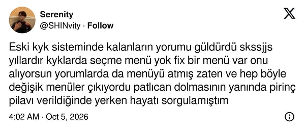 Yıllardır seçme menü olmayan yurtlarda patlıcan dolmasının yanına pirinç pilavı verilince hayat sorgulanıyormuş