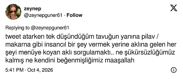 Tartışma büyüyünce gelen ikinci açıklamaya göre amaç, tavuğun yanına pilav ya da makarna vermeyen aklı sorgulamakmış