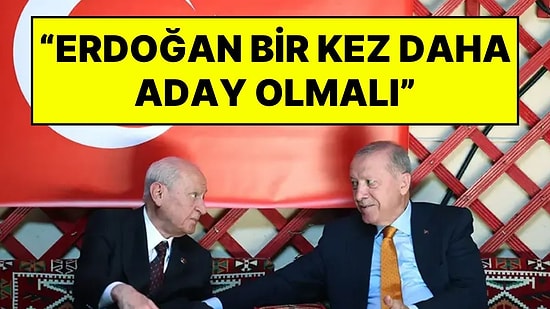 Devlet Bahçeli: "Seçimler 2028'de Yapılmalı, Erdoğan Bir Kez Daha Aday Olmalı"