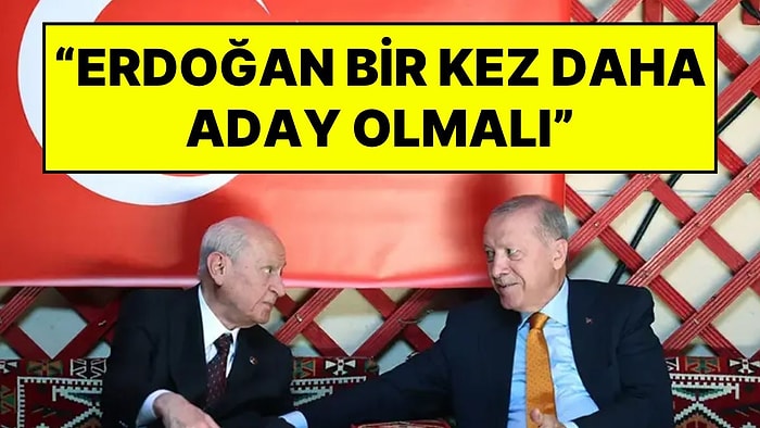Devlet Bahçeli: "Seçimler 2028'de Yapılmalı, Erdoğan Bir Kez Daha Aday Olmalı"