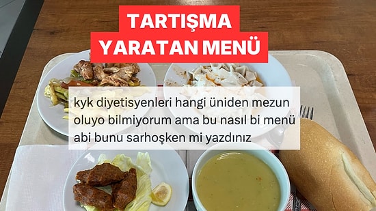 Karbonhidrat Ağırlıklı KYK Menüsü Sosyal Medyayı İkiye Böldü
