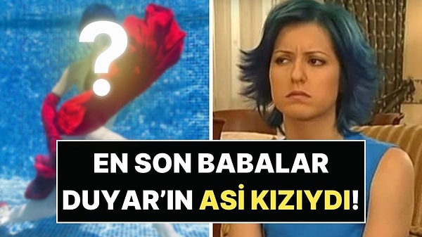 En Son Babalar Duyar'ın Defne'si Yıllar Sonra Ortaya Çıktı!