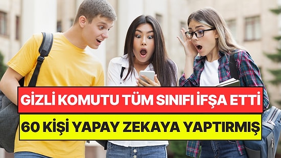 Ödevlere Görünmez Bir Cümle Ekledi: Yapay Zeka Kullanan 60 Öğrenci Tek Seferde Ortaya Çıktı