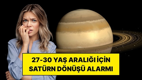 Hayat Akışını Zorlaştıran Satürn Dönüşü Sizde Başladı mı?
