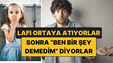 "Ben Bir Şey Demedim" Diyen 4 Burç: Söylemeden Her Şeyi Söylüyorlar!