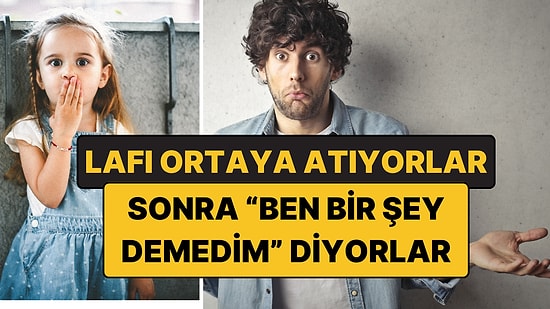 "Ben Bir Şey Demedim" Diyen 4 Burç: Söylemeden Her Şeyi Söylüyorlar!