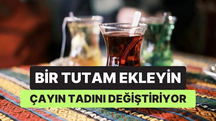 Demliğe Bir Tutam Ekleyin: Tavşan Kanı Çayınız Mis Gibi Kokacak