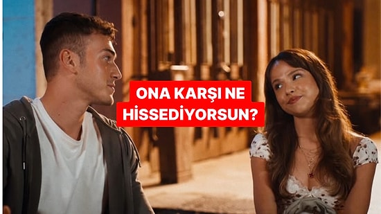Burcuna Göre Ona Karşı Ne Hissediyorsun?